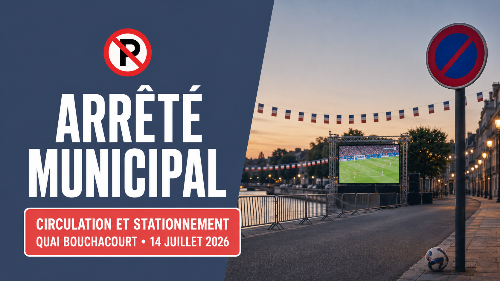 Arrete municipal, interdiction de stationner et de circuler quai bouchacourt - demie final de la coupe du monde